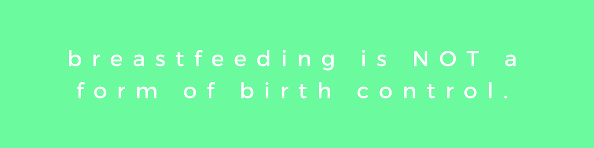 Breastfeeding & Birth Control